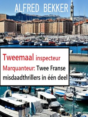 cover image of Tweemaal inspecteur Marquanteur